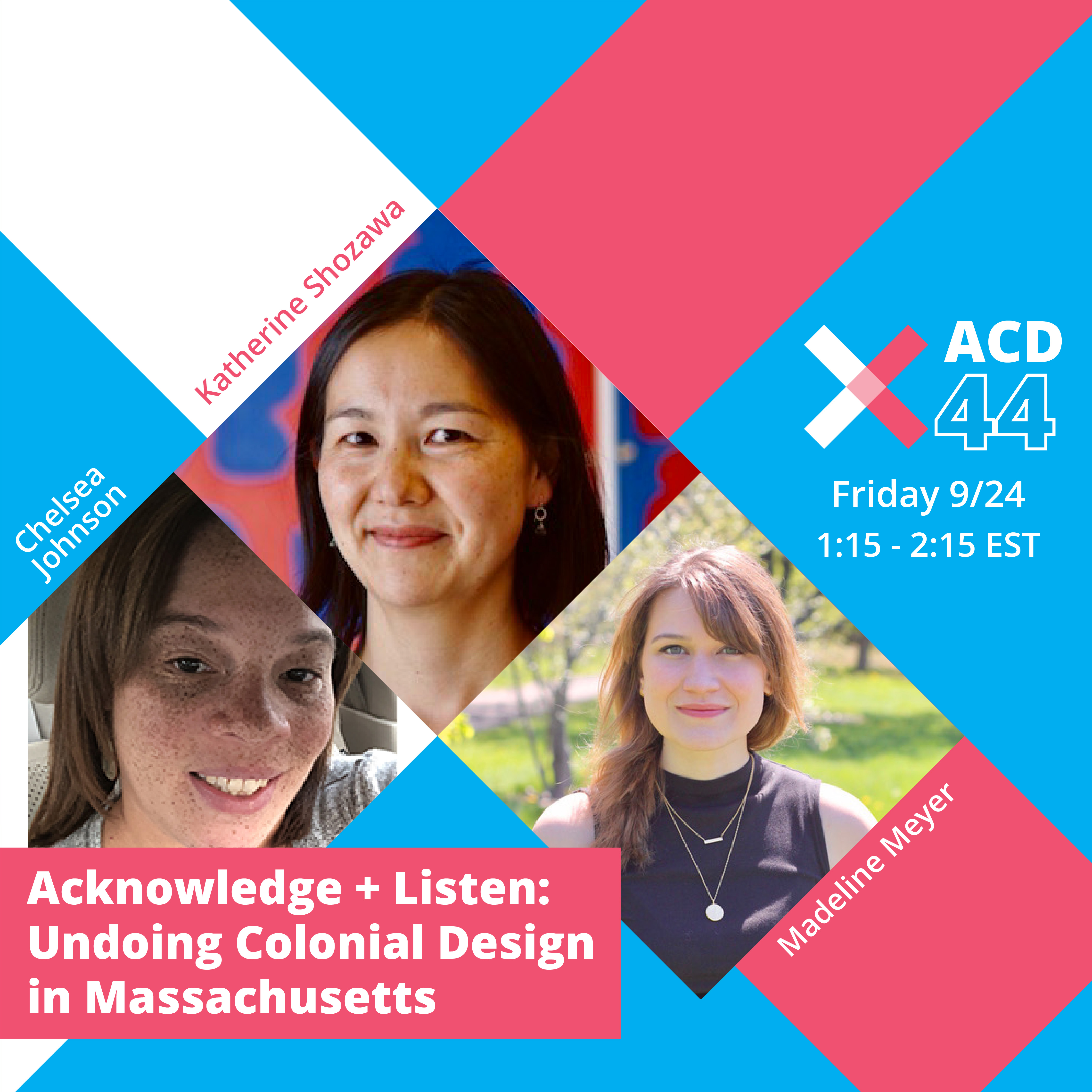 ACD2021: Acknowledge Listen Undoing Colonial Design in Massachusetts